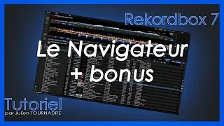 TUTORIEL - ALPHATHETA - REKORDBOX 7 LE NAVIGATEUR + BONUS par Julien TOURNADRE