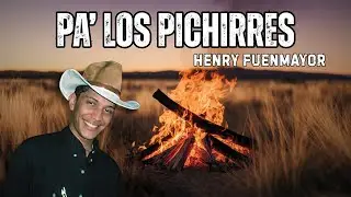 Henry Fuenmayor - Pa' Los Pichirres (Video Audio Oficial)