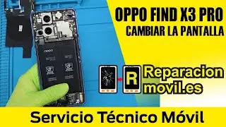 Cambiar pantalla Oppo Find X3 Pro. Reparar Oppo Find X3 Pro. Tutorial paso a paso.