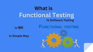 What is Functional Testing in हिंदी | #27 | Manual Testing