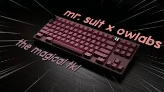 Owlabs Mr. Suit Round 3 | Scuffed Build Guide and Sound test (JWK Quartz)