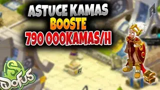 Enorme Astuce Kamas BOOST&Eacute; 790 000 Kamas/Heure