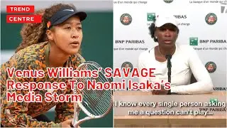 Venus Williams&rsquo; SAVAGE Response To Naomi Isaka&rsquo;s Media Storm
