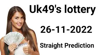 Uk49 lunchtime and teatime drawing 26-11-2022, United kingdom daily lottery,