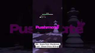 Score First, Checkmate Last - Ghost Chess UI Drop #pushmate #devlog #06 #indiedev