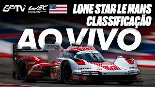 LONE STAR LE MANS AO VIVO E COM IMAGENS | CLASSIFICAÇÃO E HIPERPOLE | 6ª ETAPA | FIA WEC 2025