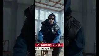 Algorithm Blues - Eclipse Byte  #hiphop #music