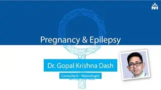 Can Ladies with Epilepsy Get Pregnant? | Dr. Gopal Krishna Dash | Narayana Health