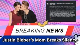 Justin Bieber&rsquo;s Mom Breaks Silence With Mysterious Message Amid Struggles
