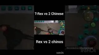 T-rex vs 2 Chinese /Rex vs 2 chinos