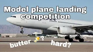 Model plane landing Competition.....