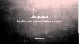 What does claqueur mean