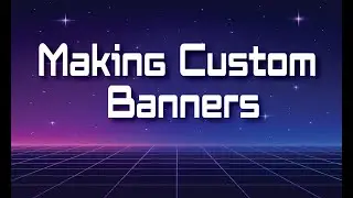 Making Custom Banners