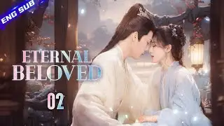 【Multi-sub】Eternal Beloved EP02 | #zhaolusi My beloved comes back to me after thousand years waiting
