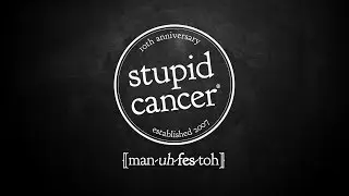 Stupid Cancer Manifesto | 2017