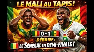 LE MALI TOMBE, LE SÉNÉGAL RUGIT 🦁 + MAROC–CAMEROUN : DÉBRIEF TOTAL AVANT LE CHOC