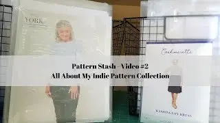 [257]Sewing|Pattern Stash Video 2 - Indie Patterns|Cashmerette, Seamwork, Itch To Stitch, Etc.