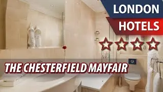 The Chesterfield Mayfair ⭐⭐⭐⭐ | Review Hotel in London, Great Britain