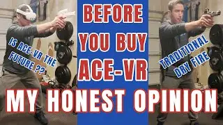 Ace-VR  v.s. Dry Fire - Which Is Better ??