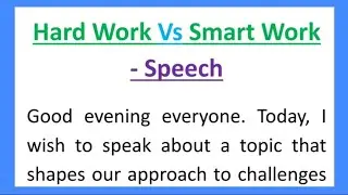 Hard Work Vs Smart Work Speech in English by Smile Please World, Hard work versus Smart work