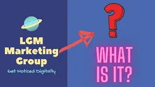 Web Design -  What is LGM Marketing Group About?