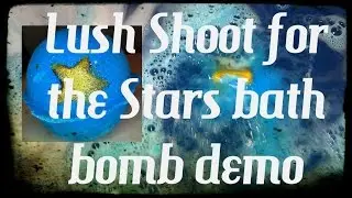 Lush Christmas 2016 Shoot for the Stars Bath Bomb Demo