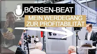Podcast Börsen-Beat Folge 15: Mein harter Werdegang zum profitablen Trader