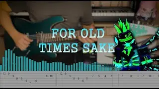 FOR OLD TIMES SAKE - Forsaken OST | Guitar Tabs