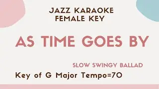 As time goes by - Jazz KARAOKE (Instrumental backing track) - female key