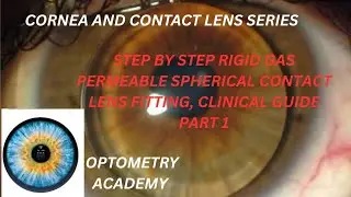 Step by step RIGID gas permeable corneal contact lens fitting clinical guide part 1
