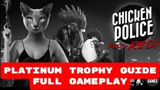 Chicken Police - Paint it Red! 2024 Full Game Walkthrough and Platinum Guide