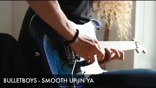 Bulletboys - Smooth Up In Ya (Mick Sweda) Solo Cover by Sacha Baptista