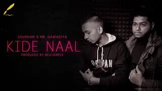 KIDE NAAL - Nivaran x Mr. Nawadiya | Prod.by BEATAMPLE | Latest Punjabi Song | New Punjabi Song 2023
