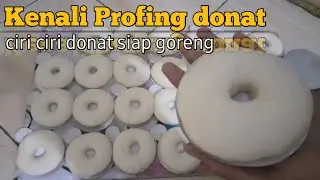 PENTING! Ilmu Proofing Donat Cara Mengenali Adonan Siap Goreng Atau Over Proofing