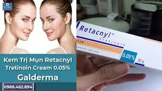 Kem trị mụn Retacnyl Tretinoin Cream 0.05% Galderma