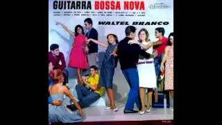 Waltel Branco - Samba no Drink - Guitarra Bossa Nova (1963)