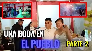 UNA BODA EN EL PUEBLO PARTE 2 | Alexis Santiago