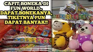 Capit Boneka di Fun World.. Dapat Bonekanya, Tiketnya pun Dapet Banyak!!