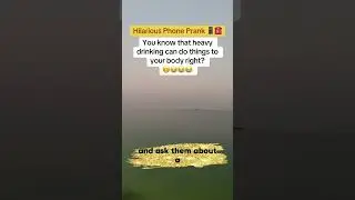 Hilarious Prank Call | &ldquo;Heavy Drinking Can Do Things to Your Body&rdquo; 🤭😂📞