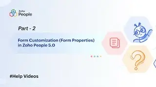 Part - 2: Form Customization (Form Properties) in Zoho People 5.0 | Help Videos | Zoho People