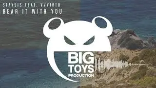 Staysis feat. Vvvirtu - Bear It With You