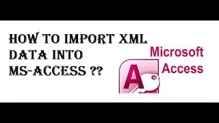 How to Import Xml Data into Ms-Access?