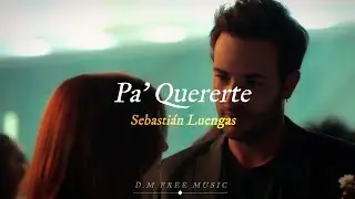 ❤️ Pa' Quererte ☁️ by Sebasti&aacute;n Luengas 💛