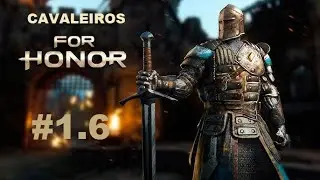 FOR HONOR - Hist&oacute;ria #1.6 #LoboEmPeleDeCordeiro