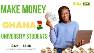 How to Make Money in Ghana as a University Student (Make Money Fast)