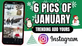 6 Pics of January I Trending Instagram Add Yours Template (2025)
