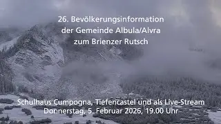 26. Bev&ouml;lkerungsinformation der Gemeinde Albula/Alvra zum Brienzer Rutsch