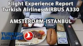 Trip Report : Turkish Airlines | Airbus 330 | Amsterdam to Istanbul | AMS-IST | TK1952