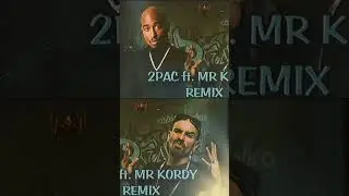 2Pac ✘ Mr Kordy &ndash; Remix | توباك ✘ كوردي - ريمكس