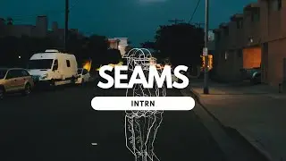 INTRN - Seams (Official Audio)